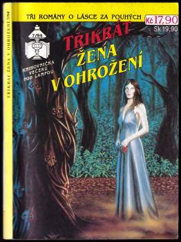 Třikrát žena v ohrožení