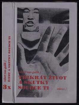 3x život a skutky soudce Ti - Robert van Gulik (1984, Odeon) - ID: 805180