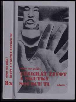 3x život a skutky soudce Ti - Robert van Gulik (1984, Odeon) - ID: 814370