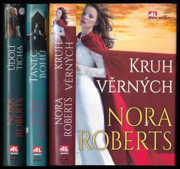 Nora Roberts: Trilogie Kruh 1 - 3 KOMPLETNÁ TRILOGIE - Kruh věrných + Tanec bohů + Údolí ticha