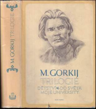 Maksim Gor‘kij: Trilogie