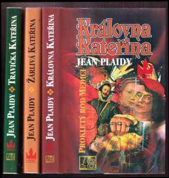 Jean Plaidy: Trilogie Medici - 1 - 3 - KOMPLET - Žárlivá Kateřina - prokletý rod Medici + Travička Kateřina + Královna Kateřina