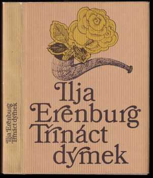 Třináct dýmek - Il'ja Grigor'jevič Èrenburg (1977, Lidové nakladatelství) - ID: 1888538