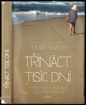 Tomáš Hajzler: Třináct tisíc dní
