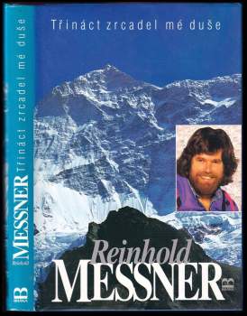Reinhold Messner: Třináct zrcadel mé duše