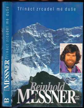 Reinhold Messner: Třináct zrcadel mé duše
