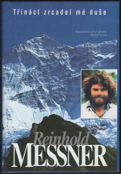 Reinhold Messner: Třináct zrcadel mé duše