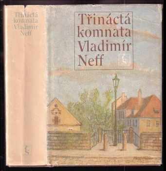Třináctá komnata - Vladimír Neff (1979, Československý spisovatel) - ID: 96658