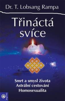 T Lobsang Rampa: Třináctá svíce