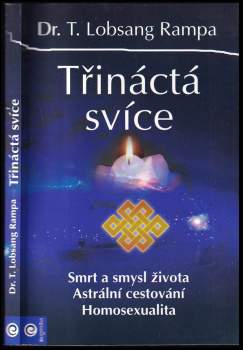 Třináctá svíce : [smrt a smysl života : astrální cestování : homosexualita]