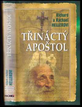 Třináctý apoštol - Richard Ferdinand Heller, Rachael F Heller (2008, NOXI) - ID: 289921