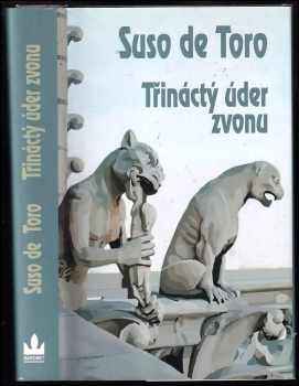 Suso de Toro: Třináctý úder zvonu