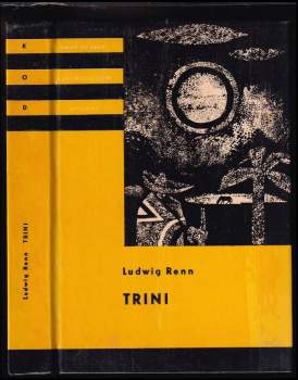 Trini : Příběh indiánského chlapce - Ludwig Renn (1965, Státní nakladatelství dětské knihy) - ID: 799932