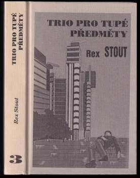 Rex Stout: Trio pro tupé předměty