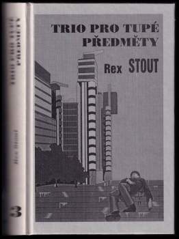 Rex Stout: Trio pro tupé předměty