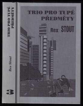 Rex Stout: Trio pro tupé předměty
