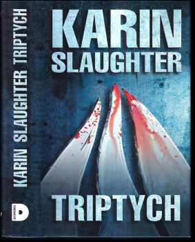 Karin Slaughter: Triptych