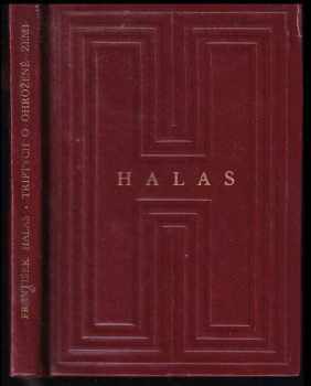 František Halas: Triptych o ohrožené zemi : Torso naděje ; Já se tam vrátím ; Naše paní Božena Němcová