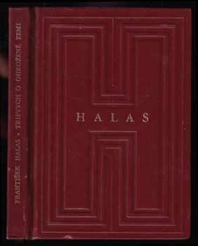 František Halas: Triptych o ohrožené zemi - Torso naděje - Já se tam vrátím - Naše paní Božena Němcová