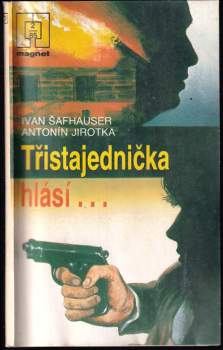 Antonín Jirotka: Třistajednička hlásí--