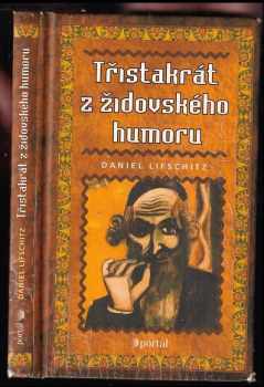 Daniel Lifschitz: Třistakrát z židovského humoru