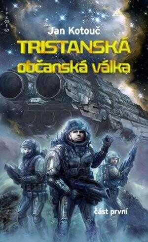Jan Kotouč: Tristanská občanská válka