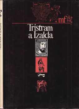 Tristram a Izalda - Adolf Born, Vladimír Tesař, Jiří Běhounek (1980, Mladá fronta) - ID: 324391