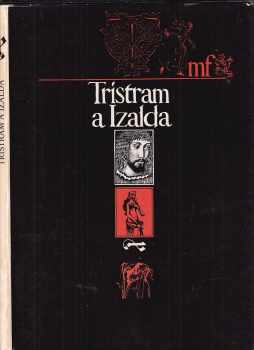 Tristram a Izalda - Adolf Born, Vladimír Tesař, Jiří Běhounek (1980, Mladá fronta) - ID: 685748