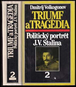Triumf a tragédia 2 : Politický portrét J. V. Stalina