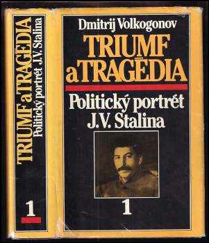 Triumf a tragédia : politický portrét J.V. Stalina - 1