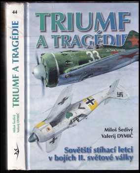 Valerij Dymič: Triumf a tragédie