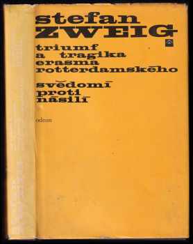 Stefan Zweig: Triumf a tragika Erasma Rotterdamského - Svědomí proti násilí
