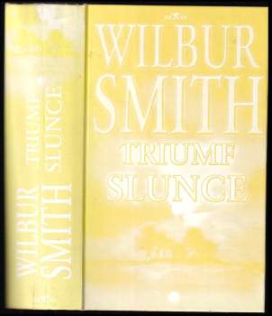 Wilbur A Smith: Triumf slunce