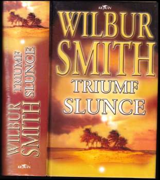 Wilbur A Smith: Triumf slunce