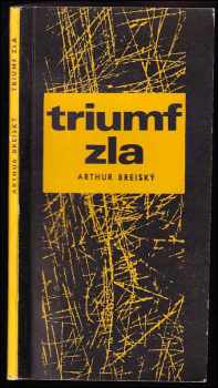 Artur Breiský: Triumf zla