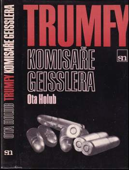 Ota Holub: Trumfy komisaře Geisslera