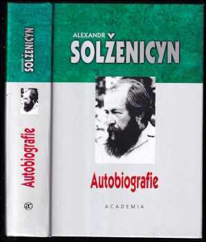 Aleksandr Isajevič Solženicyn: Trkalo se tele s dubem - autobiografie