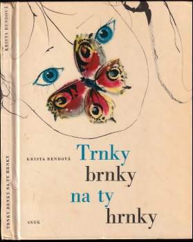 Trnky, brnky na ty hrnky - Krista Bendová (1964, Státní nakladatelství dětské knihy) - ID: 765030