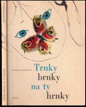 Trnky, brnky na ty hrnky - Krista Bendová (1964, Státní nakladatelství dětské knihy) - ID: 789774