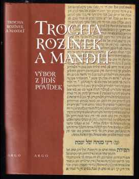 Trocha rozinek a mandlí : výbor z jidiš povídek