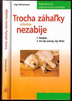 Trocha záhaľky nikoho nezabije