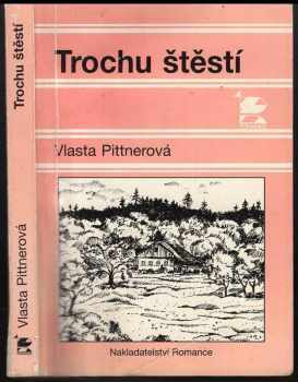 Vlasta Pittnerová: Trochu štěstí