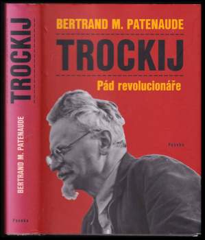 Bertrand M Patenaude: Trockij