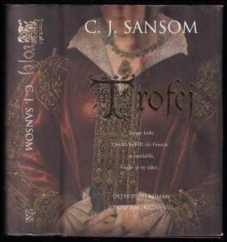 C. J Sansom: Trofej