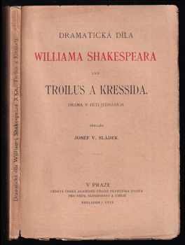 William Shakespeare: Troilus a Kressida : drama v pěti jednáních