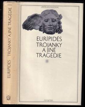 Euripidés: Trójanky a jiné tragédie