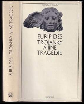 Trójanky a jiné tragédie : 39. zv. Antická knihovna