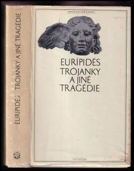 Euripidés: Trójanky a jiné tragédie