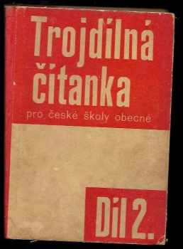 Trojdílná čítanka pro české školy obecné. Díl 2., pro 4. a 5. šk. r