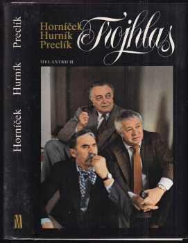 Trojhlas - Miroslav Horníček, Ilja Hurník, Vladimír Preclík (1986, Melantrich) - ID: 451701